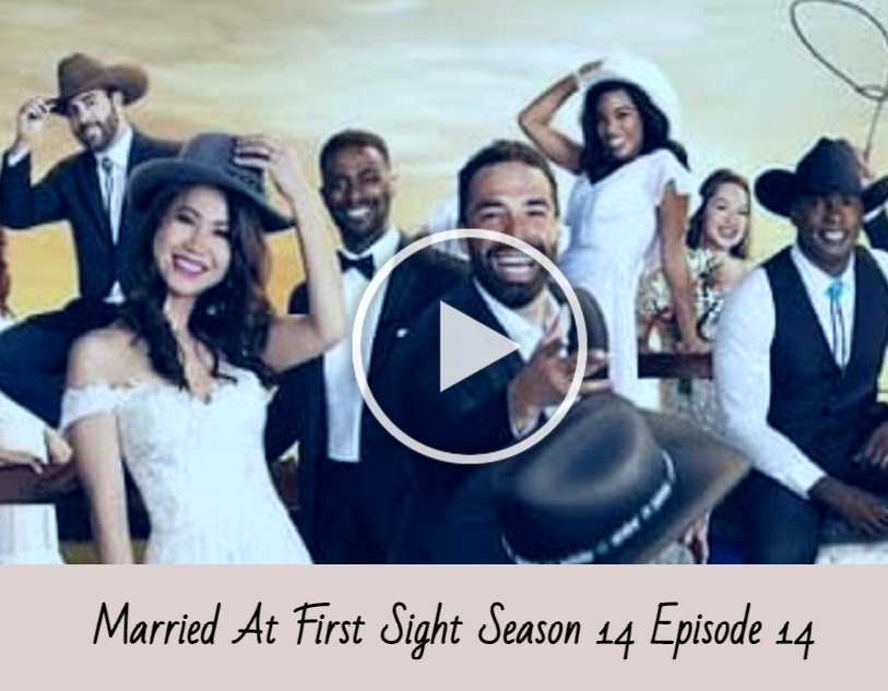 Married At First Sight Season 14 Episode 14 Release Date, Plot, Cast, Review