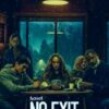 No Exit Film Release