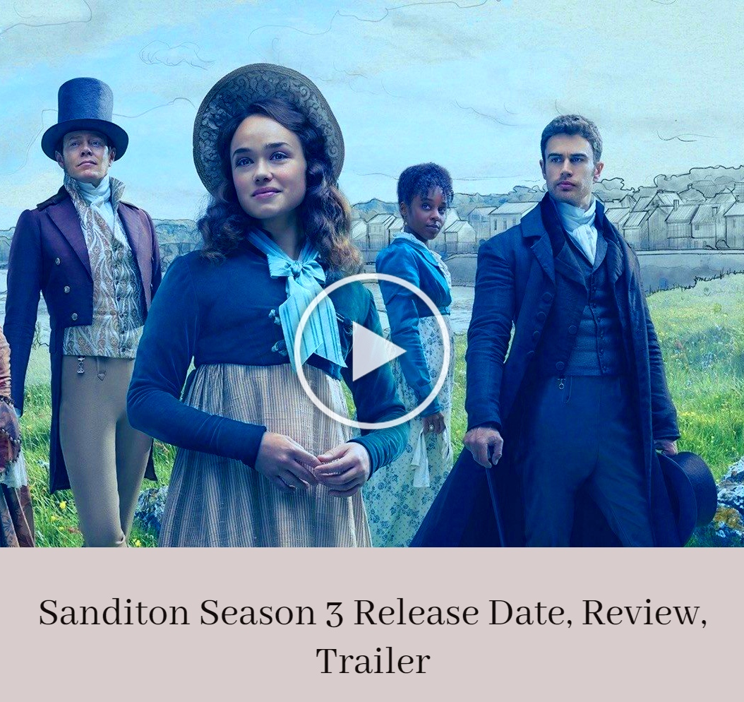 Sanditon Season 3 Release Date, Review, Trailer