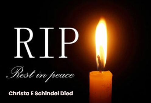 Christa E Schindel Died, Obituary, Cause of Death