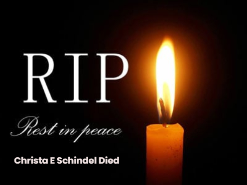 Christa E Schindel Died, Obituary, Cause of Death