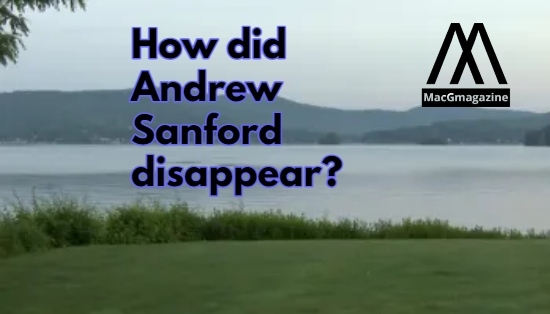 How did Andrew Sanford disappear?  