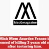 Mich Mom Azurdee France is accused of killing 3 years old son after torturing him