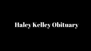 Halley Kelley missing female has passed away