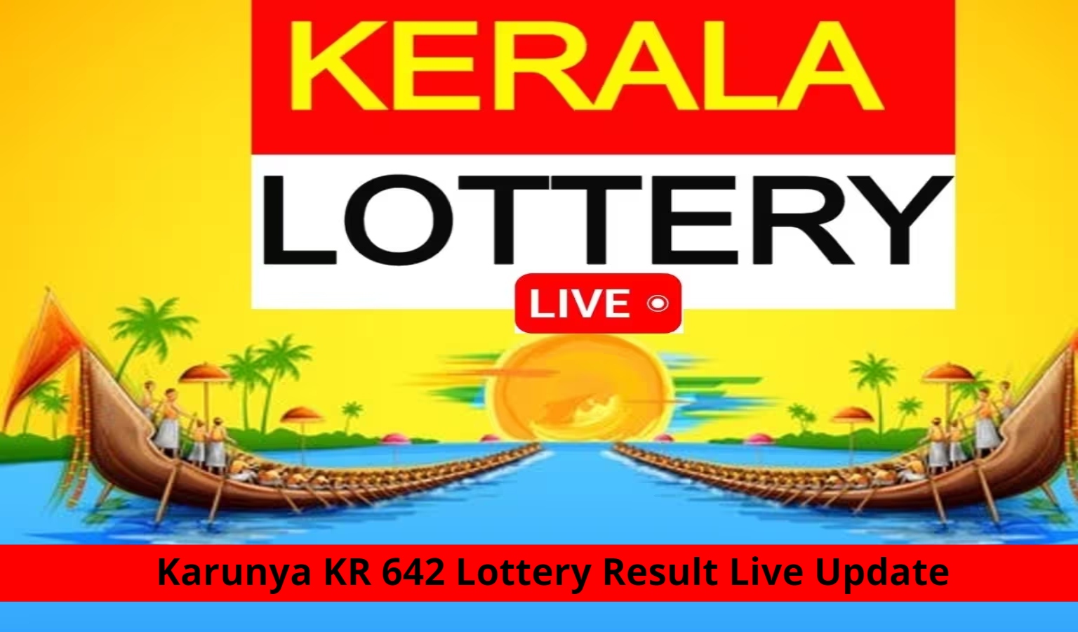 Karunya KR 642 Lottery Result Live Update