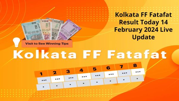 Kolkata FF Fatafat Result Today 14 February 2024 Live Update