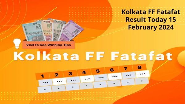 Kolkata FF Fatafat Result Today 15 February 2024