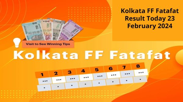 Kolkata FF Fatafat Result Today 23 February 2024