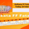 Kolkata FF Fatafat Result Today 24 February 2024