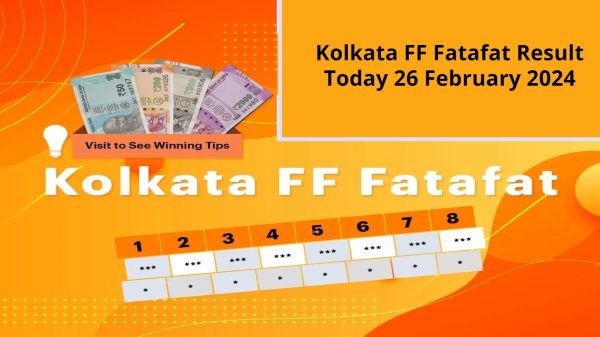 Kolkata FF Fatafat Result Today 26 February 2024