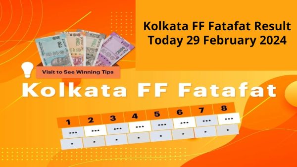 Kolkata FF Fatafat Result Today 29 February 2024