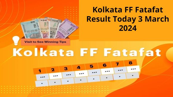 Kolkata FF Fatafat Result Today 3 March 2024