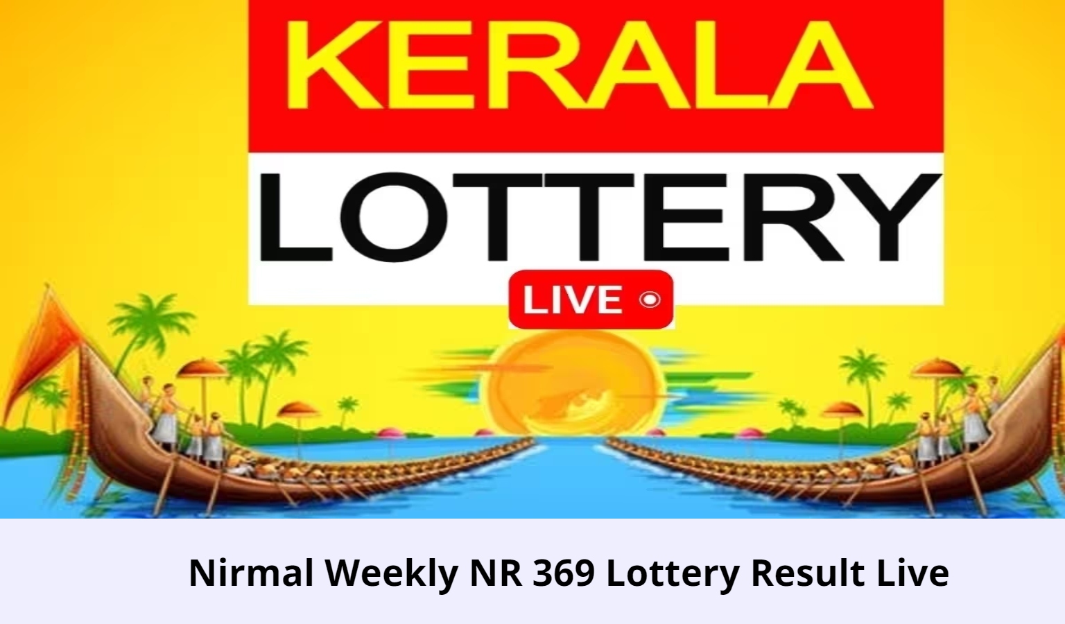 Nirmal Weekly NR 369 Lottery Result Live