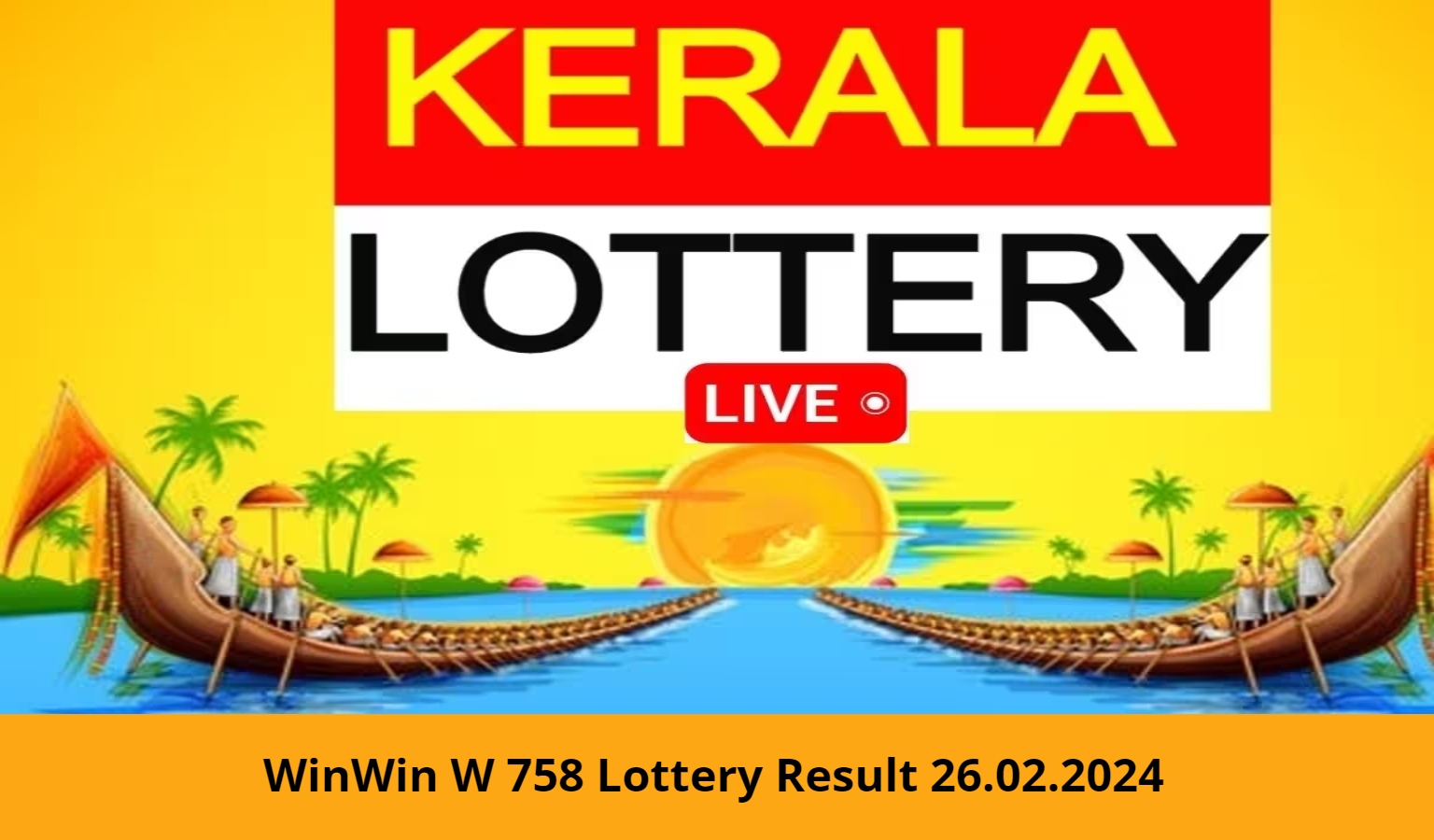 WinWin W 758 Lottery Result 26.02.2024