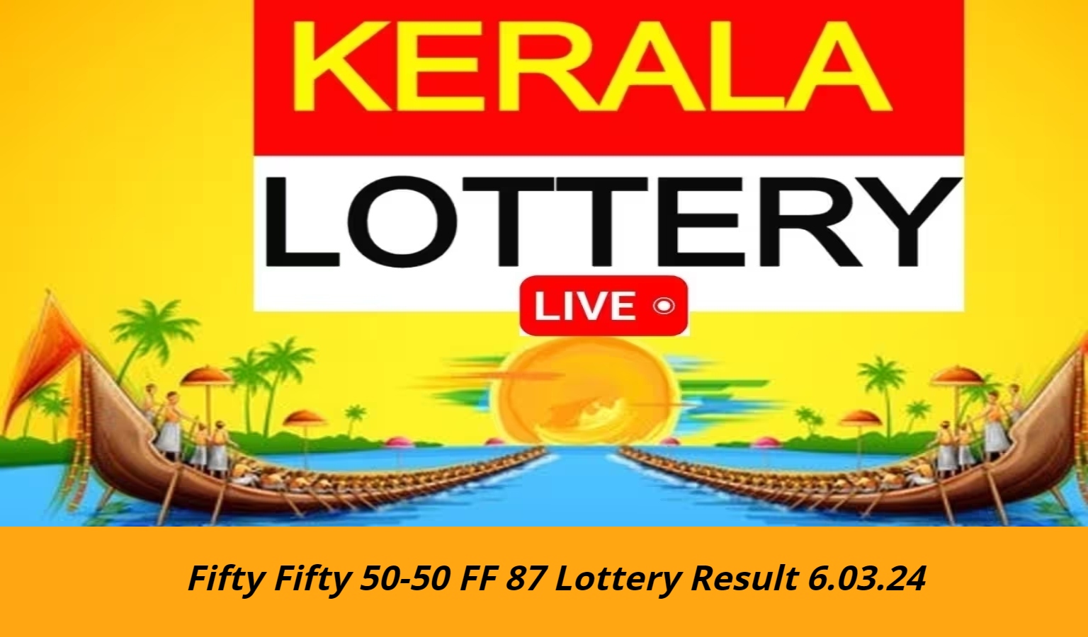 Fifty Fifty 50-50 FF 87 Lottery Result 6.03.24