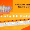 Kolkata FF Fatafat Result Today 7 March 2024